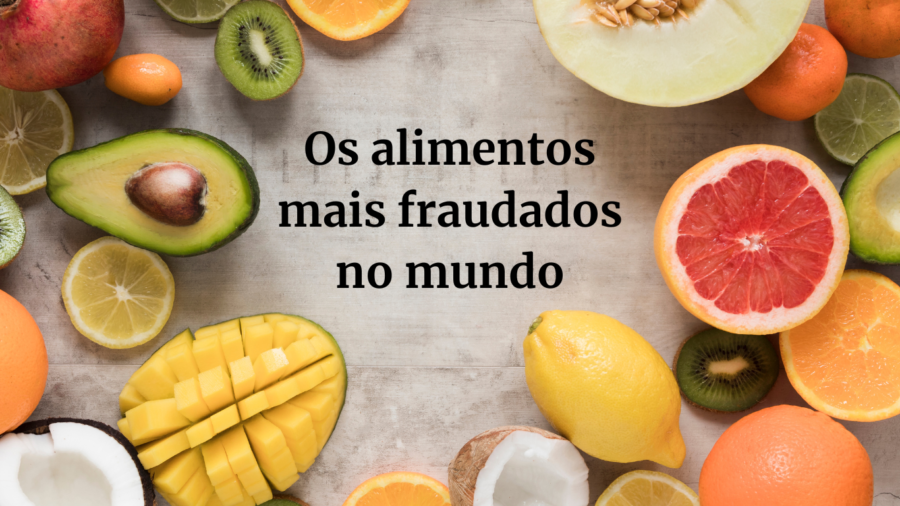 Os alimentos mais fraudados no mundo (1)